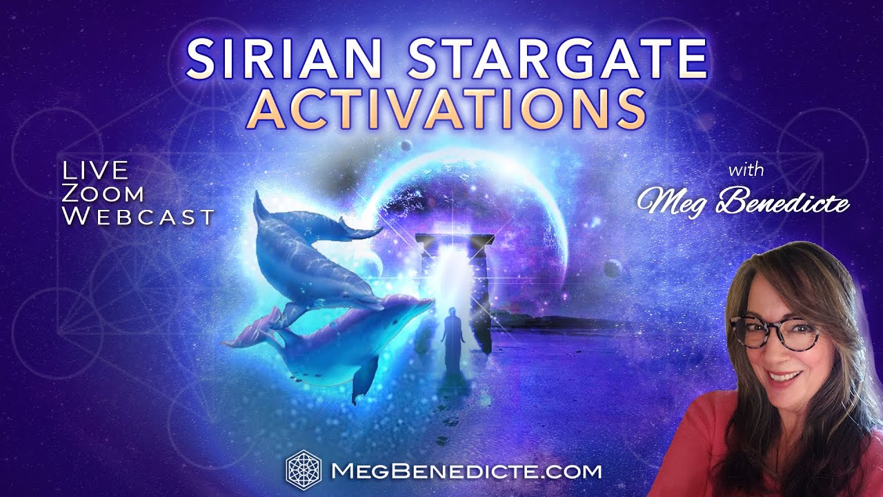 Sirian Stargate Activations - Meg Benedicte - Quantum Access®