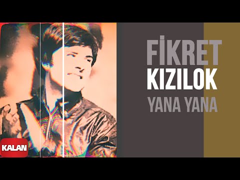 Fikret Kızılok - Yana Yana I Yana Yana © 1993 Kalan Müzik