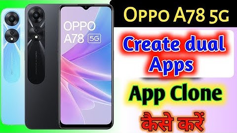 Oppo a78 5g me app clone kaise kare | How To create dual apps setting in oppo a78 5g mobile
