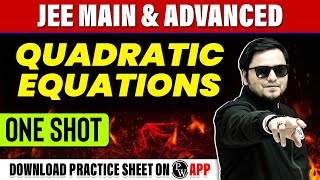 QUADRATIC EQUATIONS in 1 Shot - All Concepts, Tricks & PYQs Covered | JEE Main & Advanced