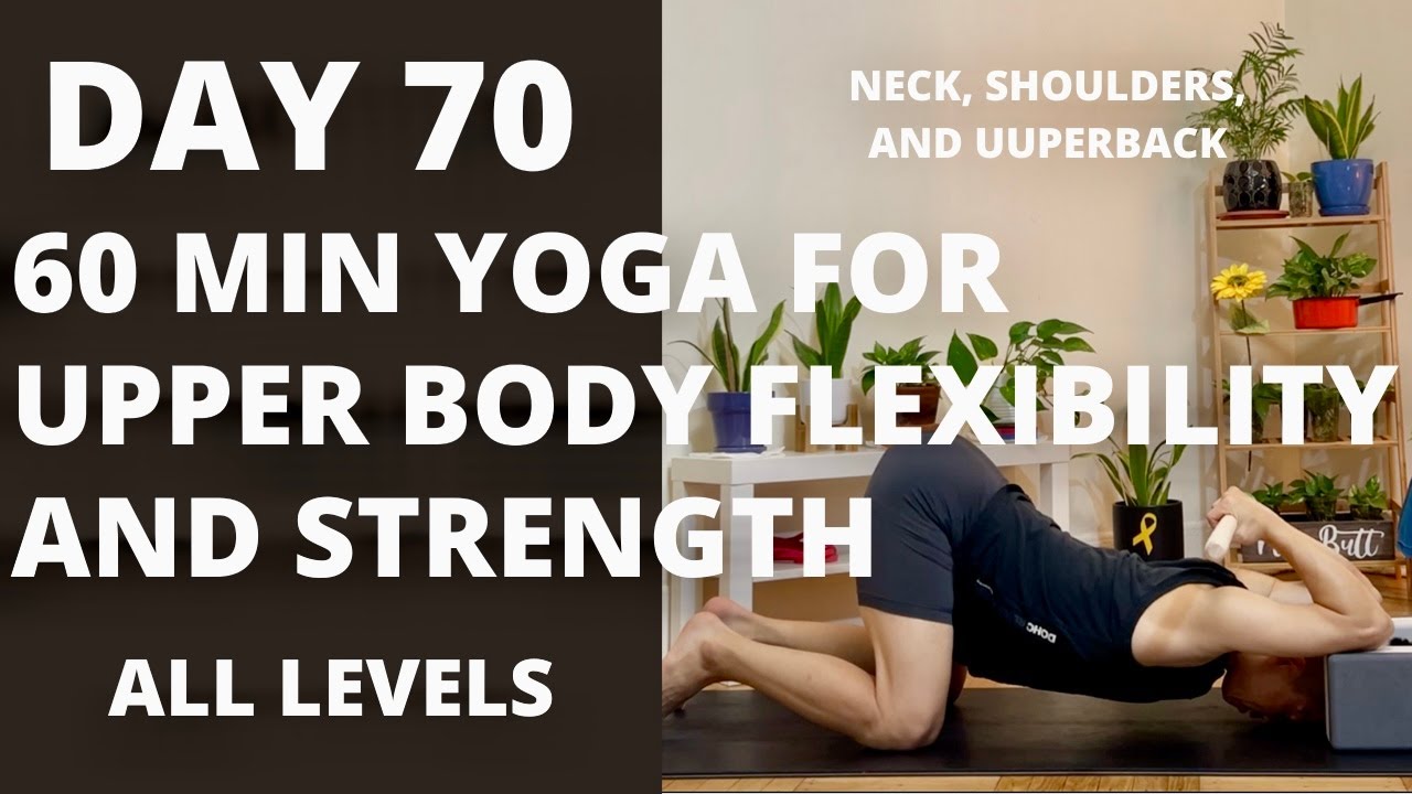 100 DAY YOGA CHALLENGE | Day 70 | 60 Min Yoga for Upper Body ...