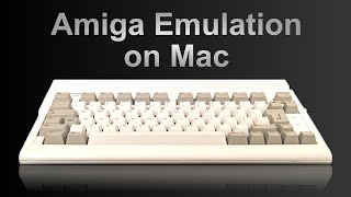 Getting Started with Amiga Emulation on Mac screenshot 4