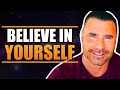 Believe In Yourself - Ed Mylett