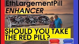 Ethlargementpill - Does It Stand Up To The Hype? Eh.... Im Not Buying Into It...