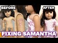 Fixing American Girl Doll Samantha!!