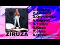 BEST SONGS OF ZIRUZA/ЗИРУЗАНЫҢ ҮЗДІК ӨЛЕҢДЕРІ