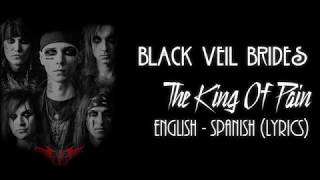 Black Veil Brides - The King Of Pain (Sub. al Español e Inglés)