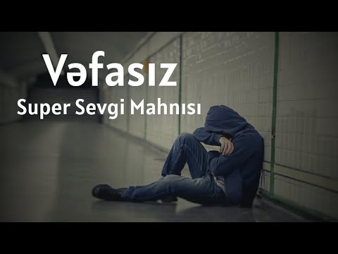 Vefasiz Super Sevgi Mahnisi