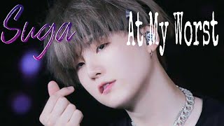 AT MY WORST~SUGA {F.M.V}