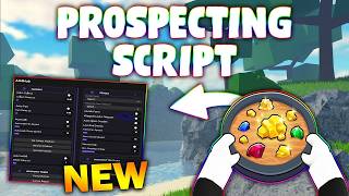 *NEW* Prospecting! Script (PASTEBIN 2026) (TELEPORT , AUTOFARM, AUTO SELL ALL , GEAOD FARM )