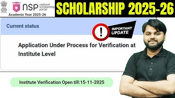 NSP Scholarship 2025-26 Status Update | NSP Application Under Process for Verification at Institute