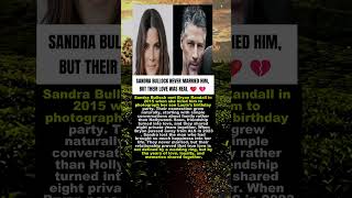 Sandra Bullock Never Married Him, But Their Love Was Real