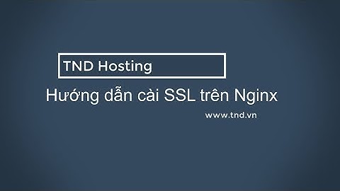 Hướng dẫn cài đặt chứng chỉ SSL trên Nginx