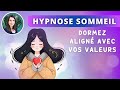 Hypnose sommeil dormir align avec ses valeurs fondamentales