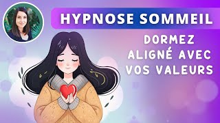 Hypnose sommeil dormir aligné avec ses valeurs fondamentales