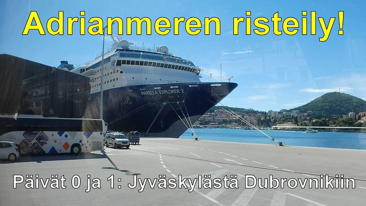 Adrianmeren risteily! Päivät 0 ja 1: Jyväskylästä Dubrovnikiin