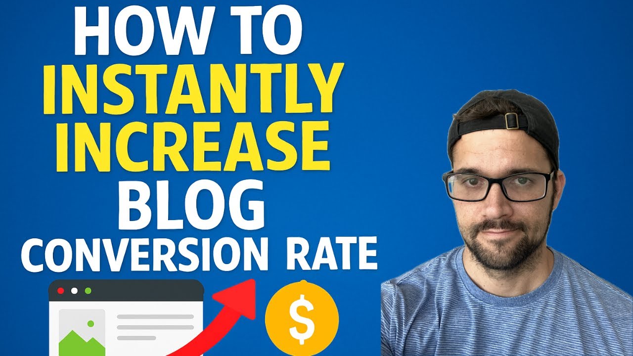 3 Ways to Instantly Improve your Blog Conversion Rate - YouTube
