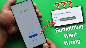 Samsung Frp 2022 Something Went Wrong Solution All Samsung Frp Bypass/Unlock Android 11/12