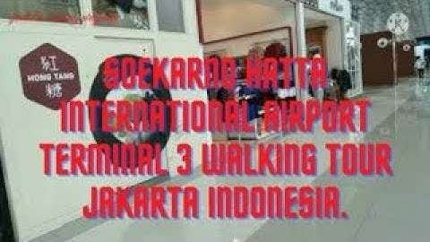 SOEKARNO HATTA International Airport Terminal 3 Walking Tour Jakarta Indonesia.