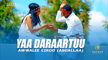 Awwalee Ciroo (Abdallaa) - Yaa Daraartuu - Ethiopian Oromo Music 2020 [Official Video]