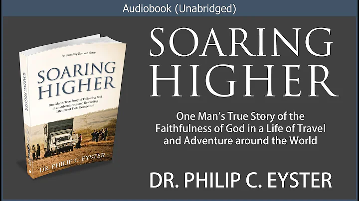 Soaring Higher | Philip C. Eyster | Christian Audiobook - DayDayNews