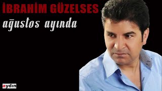 İbrahim Güzelses - Ağustos Ayında Resimi