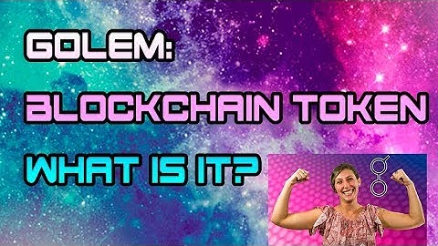 Golem - Blockchain Token: What is it?