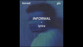 gio - INFORMAL (Lyrics)