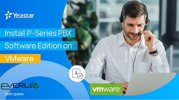 UPDATED: Deploy Yeastar P-Series Software Edition on VMware (2025) | Virtual Machines