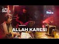 Coke studio season 11 allah karesi attaullah khan esakhelvi and sanwal esakhelvi