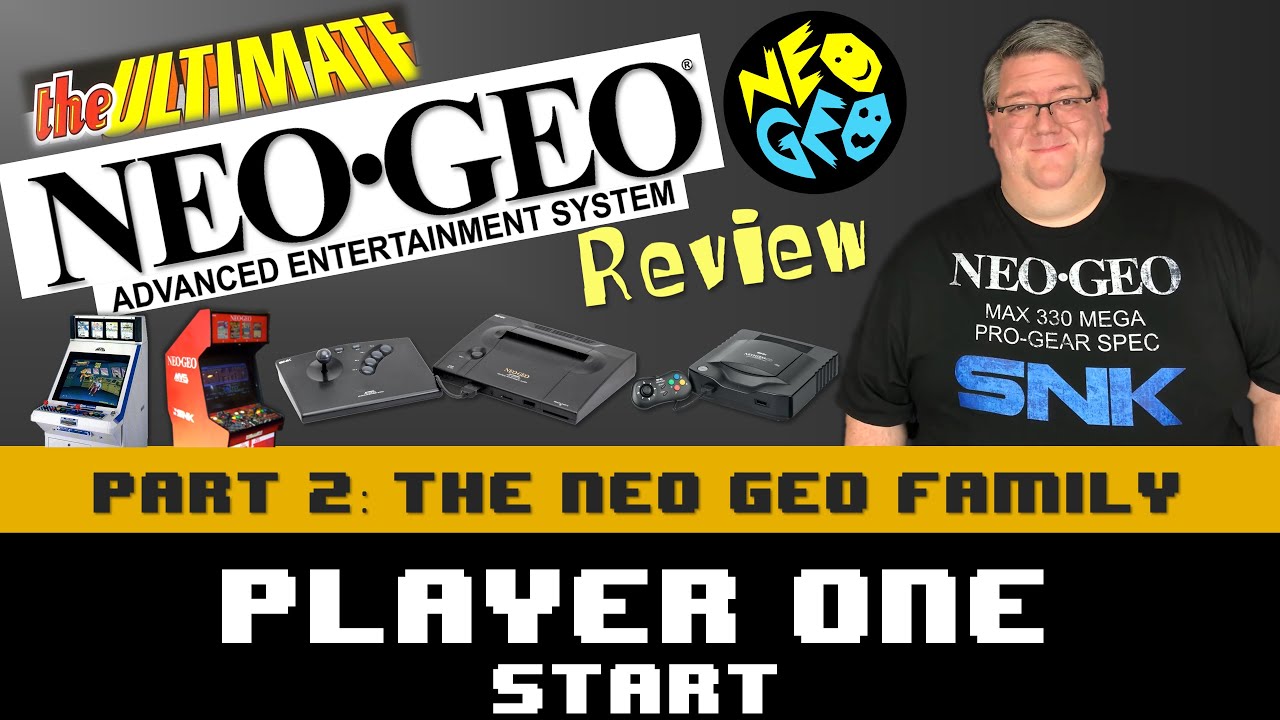 The Ultimate Neo Geo AES Review - Part 2 - The Neo Geo Family