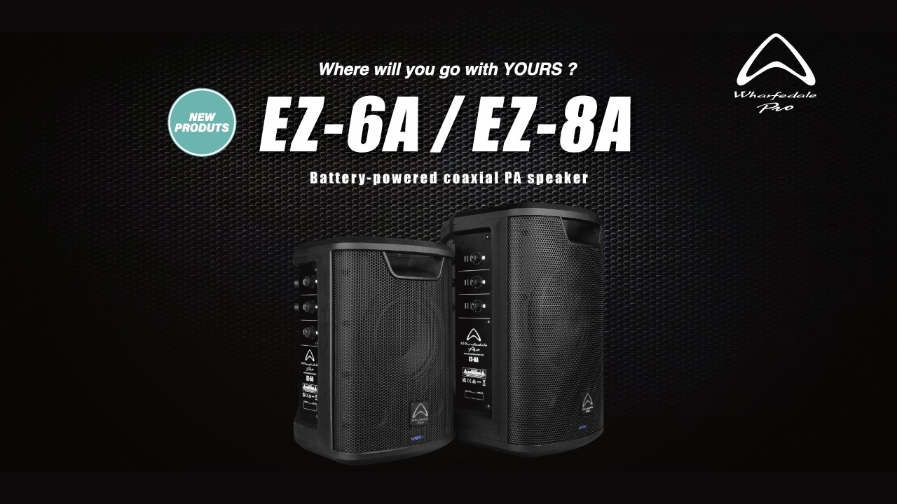 Wharfedale Pro】EZ-6A/8A | ポータブル・バッテリー駆動ラウド