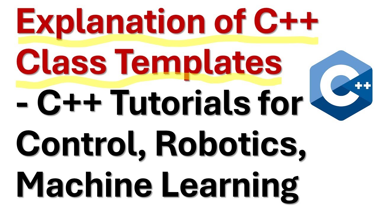 Explanation of C++ Class Templates - C++ Tutorials for Control ...
