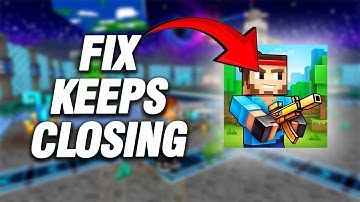 How To Fix Pixel Gun 3D Keeps Closing | Final Solution