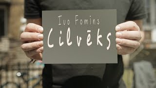 IVO FOMINS - "Cilvēks" (Official lyric video) chords