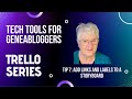 Tech Tools for Geneabloggers: Series 1 Trello Tip 7