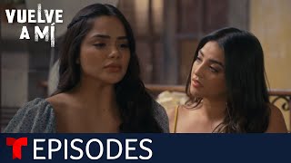 Vuelve a Mí | Episode 77 | Telemundo English