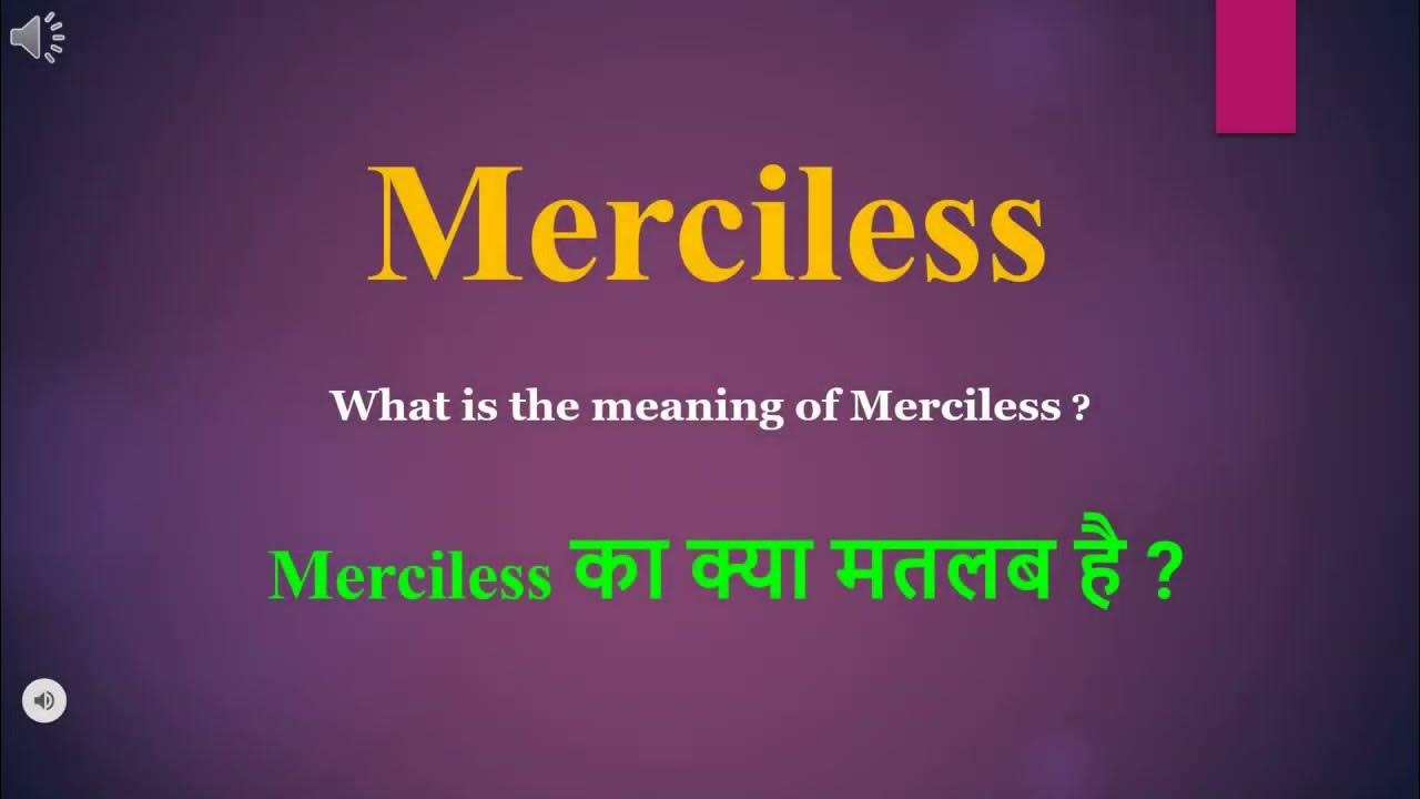 Merciless Meaning In Hindi Merciless Ka Kya Matlab Hota Hai Daily merciless-meaning-in-hindi-merciless-ka-kya-matlab-hota-hai-daily