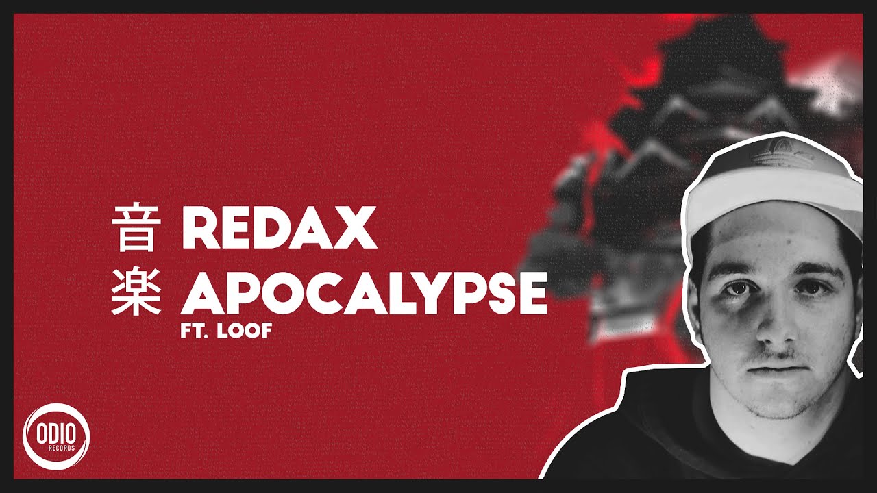 Redax - Apocalypse Ft. Loof