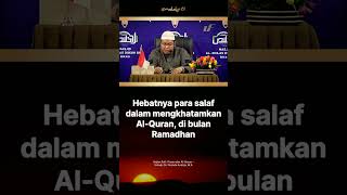 hebatnya para salaf dalam mengkhatamkan Al-Quran di bulan Ramadhan