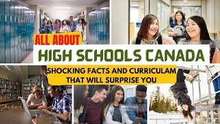 How Canada High Schools are different from India| Curriculum | subjects | infrastructure |facts