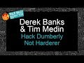 Hack Dumberly Not Harderer