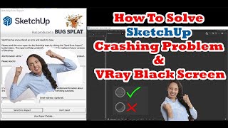How To Solve SketchUp Crashing Problem & V-Ray Buffer is not Showing