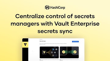 Centralize control of external secrets managers with Vault Enterprise secrets sync