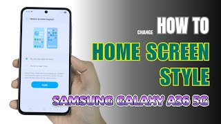How to change Home Screen style on Samsung Galaxy A36 5G