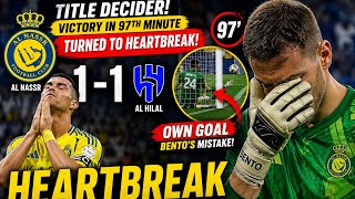 ALNASSR HEARTBREAK! 💔 Bento’s 97th Minute OWN GOAL Denies Ronaldo & Alnassr HUGE Title-Deciding Win