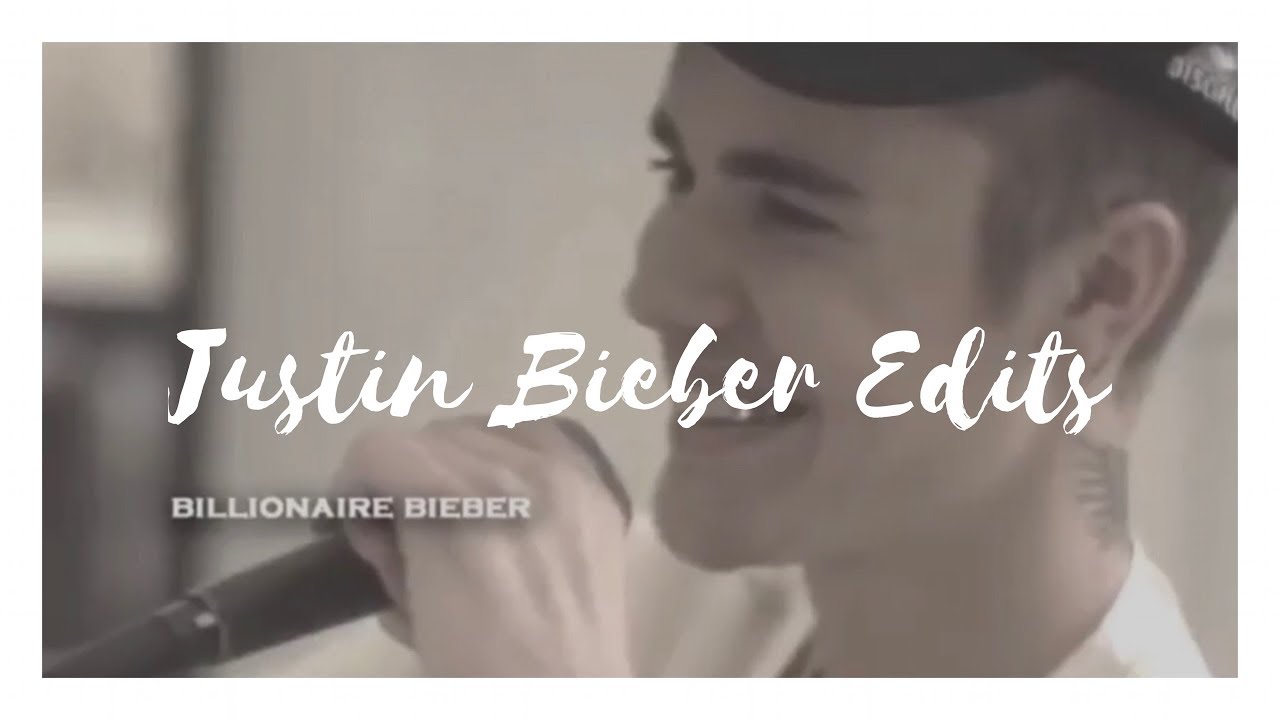 Justin Bieber Edits