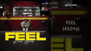 Famous Kevin Gates - FEEL (432Hz) Wealth