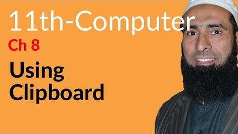 ICS Computer part 1, Ch 8 - Using Clipboard - 11th Class Computer