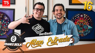 Tirando Bola temp 5 ep 16. - Alan x el Mundo